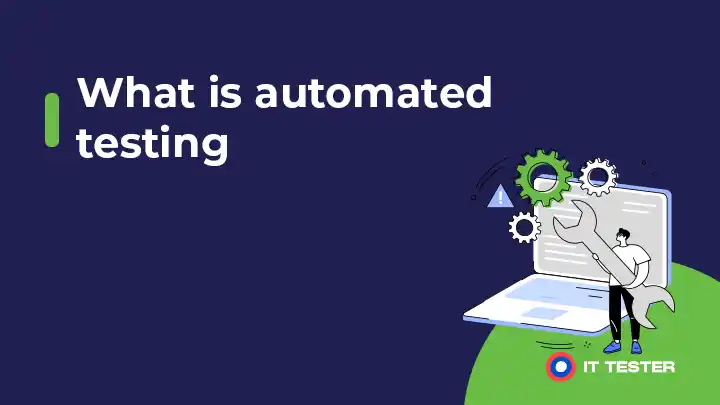 Čo je automatizované testovanie?