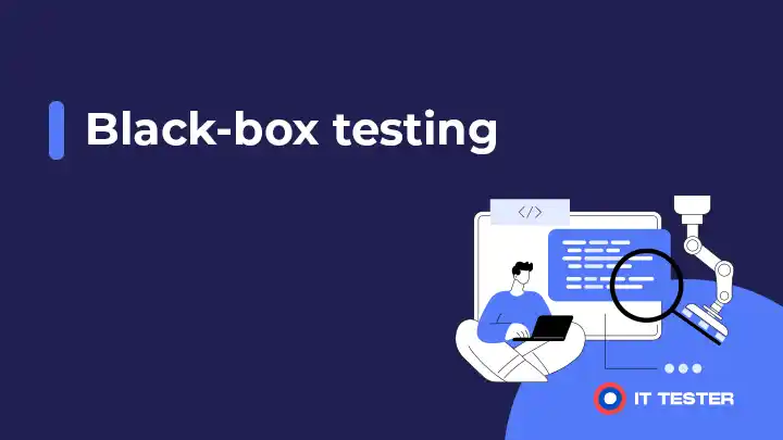 Black-box Testing – testovanie čiernej skrinky
