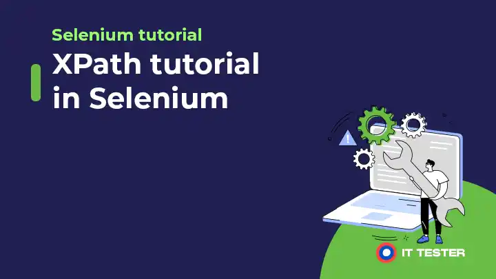 Tutoriál XPath v Selenium a iných automatizovaných nástrojoch