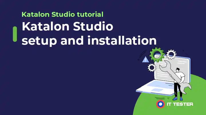 Katalon Studio – configuración e instalación