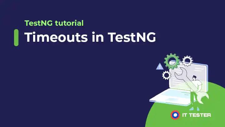 Timeout – zlyhanie testov v prípade časového limitu v TestNG